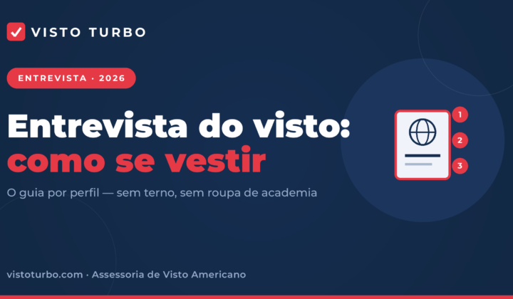 Capa Visto Turbo: como se vestir para a entrevista do visto americano, guia prático por perfil