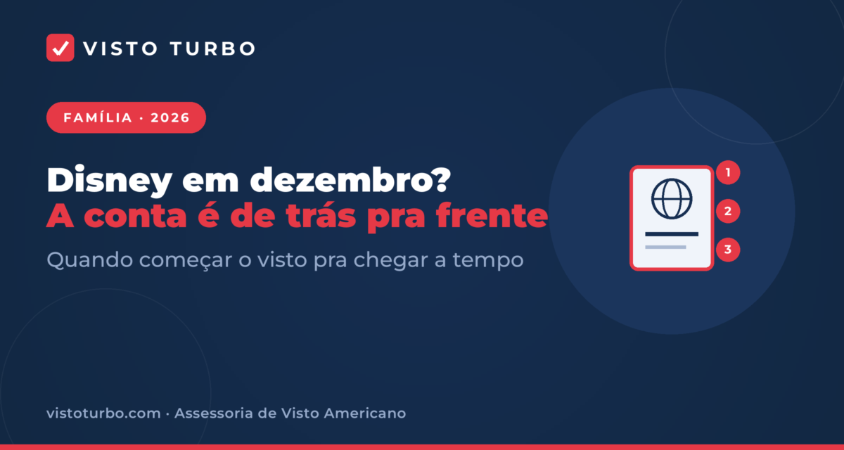 Capa Visto Turbo: quando começar o visto americano para viajar à Disney em dezembro ou janeiro