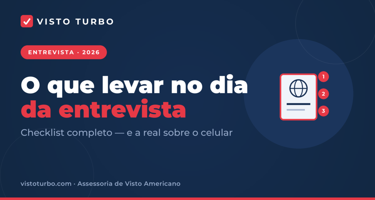 Capa Visto Turbo: checklist do que levar no dia da entrevista do visto americano