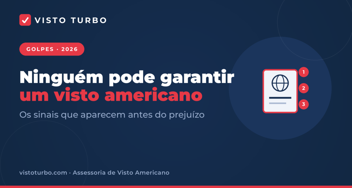 Capa Visto Turbo: como identificar o golpe do visto americano, os sinais da promessa de resultado e o que fazer antes de pagar